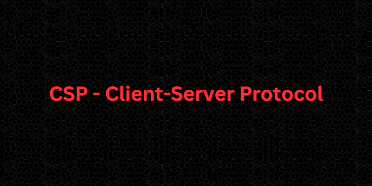 CSP - Client-Server Protocol