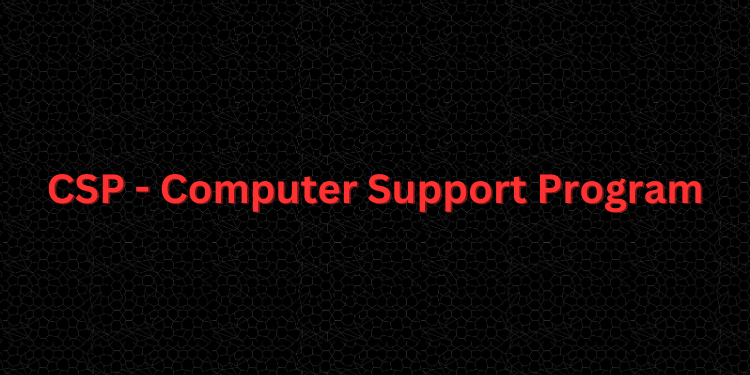 CSP - Computer Support Program