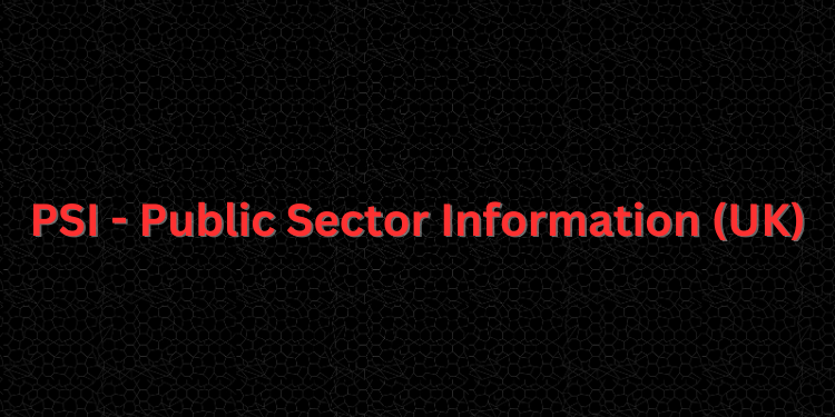 PSI - Public Sector Information (UK)