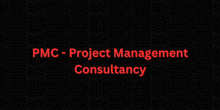 PMC - Project Management Consultancy