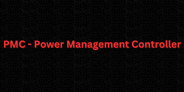 PMC - Power Management Controller