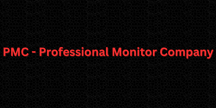 PMC - Professional Monitor Company