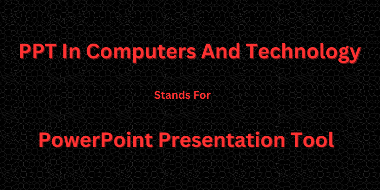 PPT In Computers And Technology 