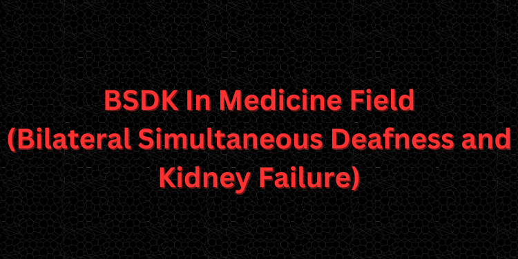BSDK In Medicine Field
