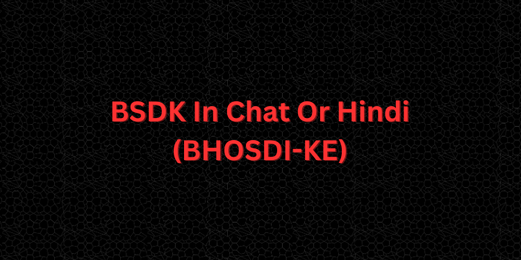 BSDK In Chat Or Hindi