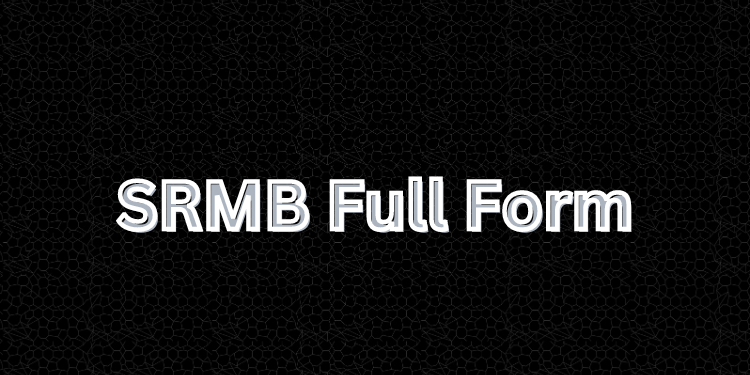 SRMB Full Form