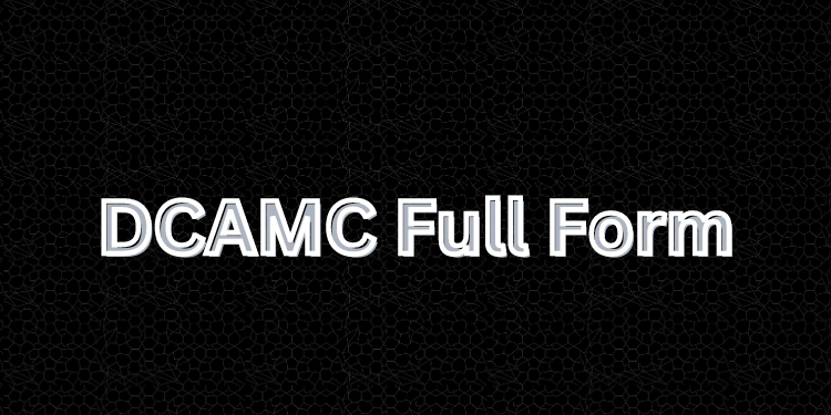 DCAMC Full Form