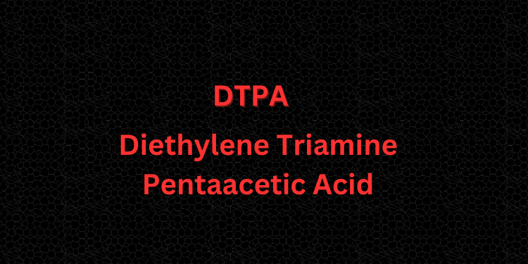 Diethylene Triamine Pentaacetic Acid
