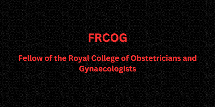 Fellow of the Royal College of Obstetricians and Gynaecologists
