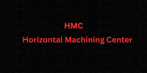 CNC VMC HMC Machine Full Form In English 2023