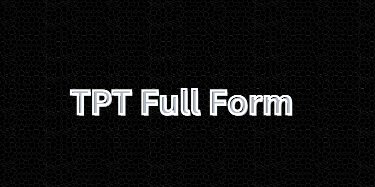 TPT Full Form