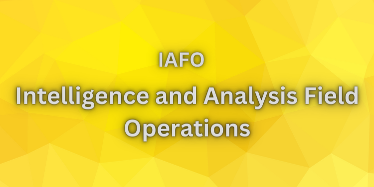 Intelligence and Analysis Field Operations