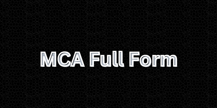 MCA Full Form
