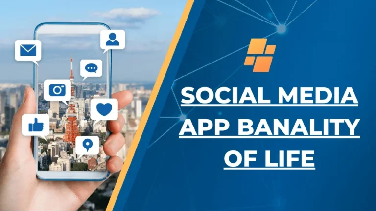 Social Media App Banality of Life