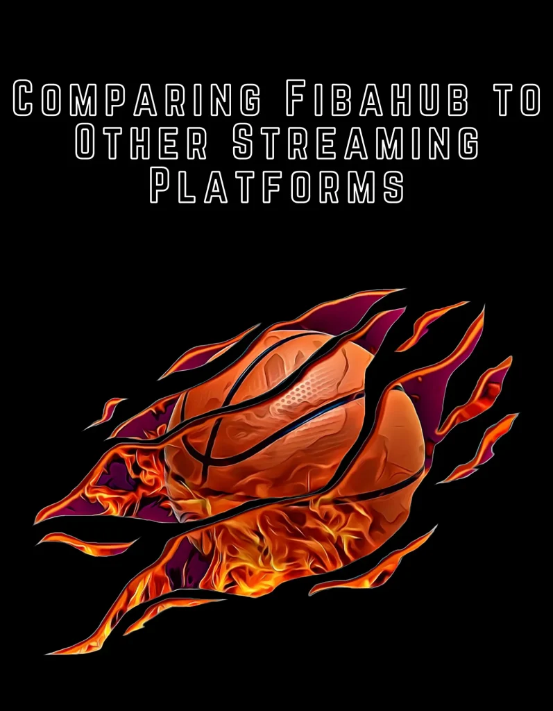 Comparing Fibahub to Other Streaming Platforms