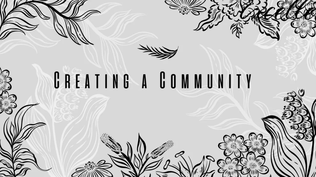 Creating a Community 