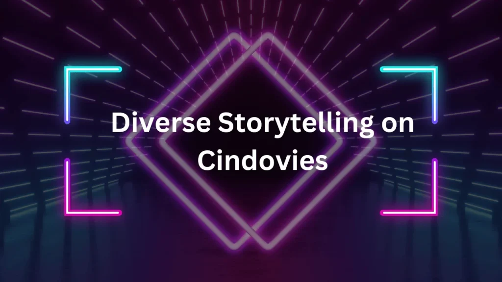 Diverse Storytelling on Cindovies