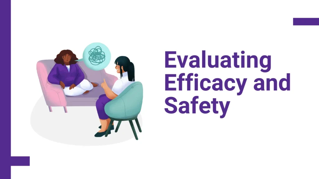 Evaluating Efficacy and Safety