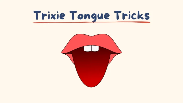 Trixie Tongue Tricks