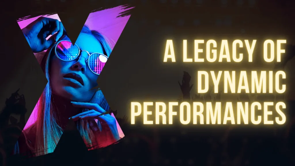 A Legacy of Dynamic Performances 
