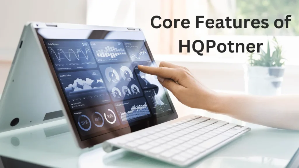 Core Features of HQPotner