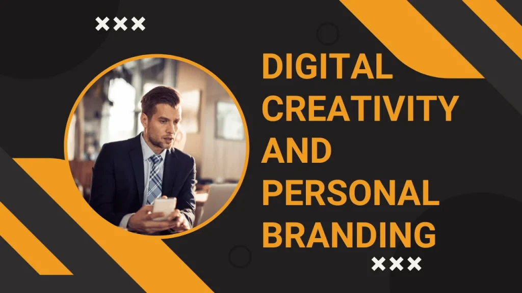 Digital Creativity and Personal Branding
