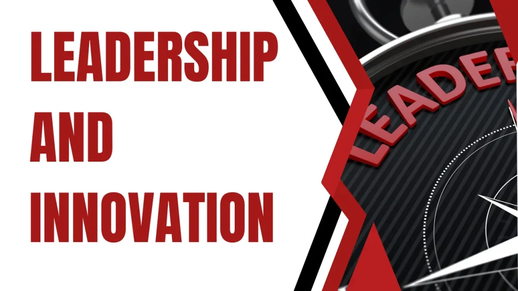 Leadership and Innovation