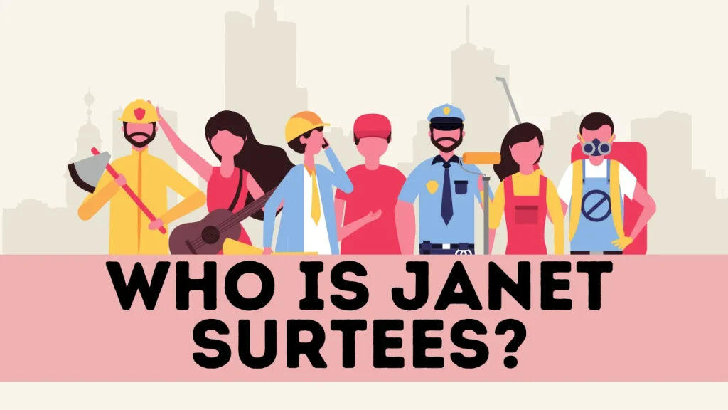 Who Is Janet Surtees?