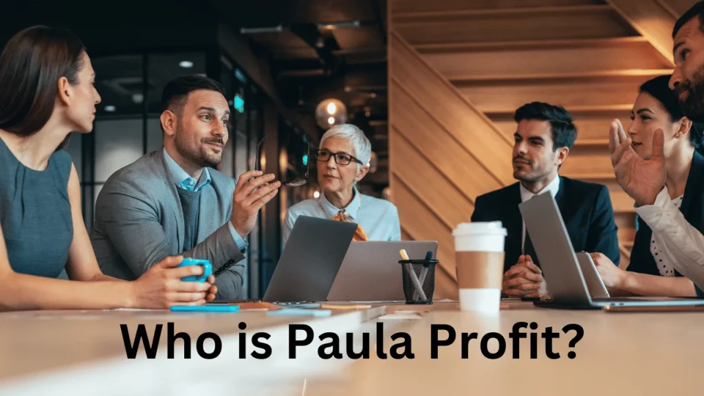 Who is Paula Profit?