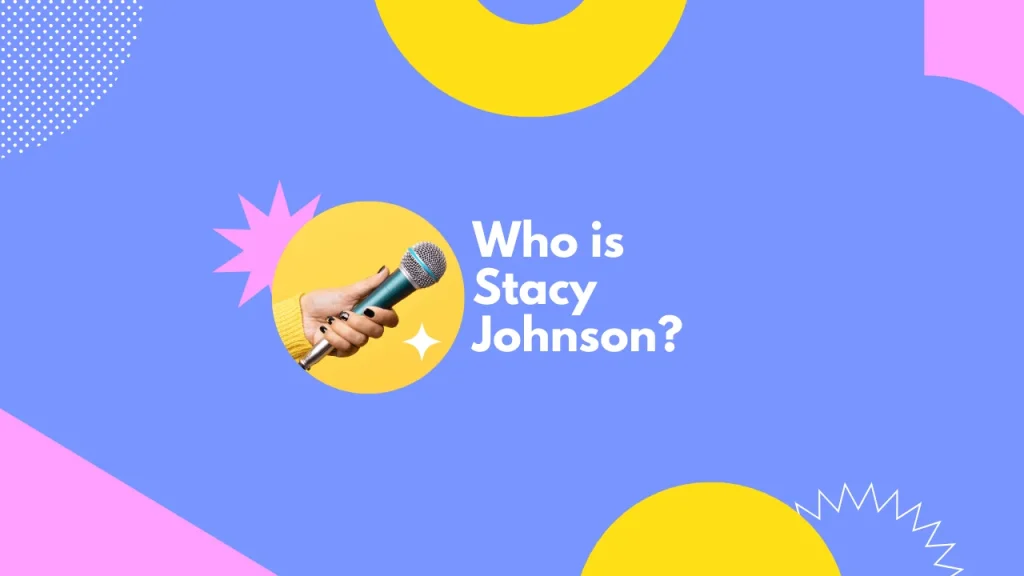 Who is Stacy Johnson?