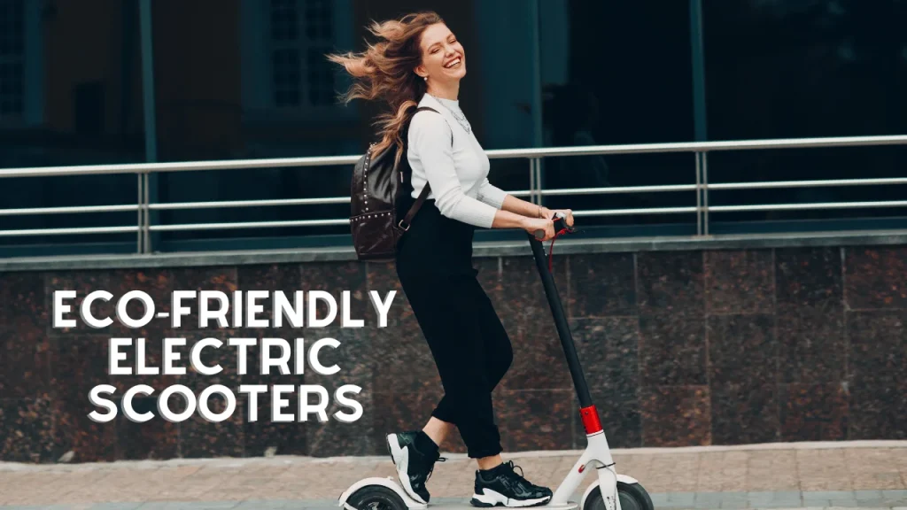 Eco-Friendly Electric Scooters